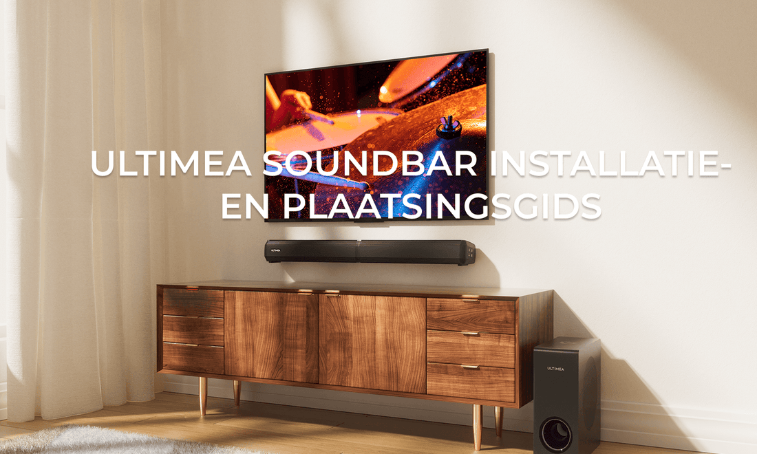 Ultimea Soundbar Installatie- en Plaatsingsgids